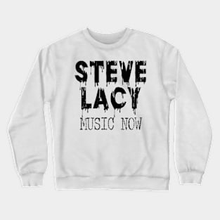 music now - text design Crewneck Sweatshirt